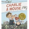 Charlie & Mouse: Book 1