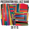 Preservation Hall Jazz Band - So It Is (LP)
