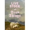 Live Stock and Dead Things – The Archaeology of Zoopolitics between Domestication and Modernity