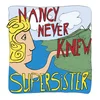 Supersister - Nancy Never Knew (180 g) (LP)