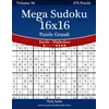 Mega Sudoku 16x16 Puzzle Grandi - Da Facile a Diabolico - Volume 34 - 276 Puzzle