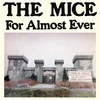 The Mice - For Alomost Ever (LP)