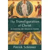 The Transfiguration of Christ: An Exegetical and Theological Reading