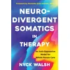 Neurodivergent Somatics in Therapy