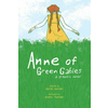 Anne of Green Gables: A Graphic Novel