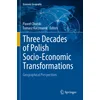 Three Decades of Polish Socio-Economic Transformations