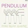 Mike Taylor Quartet - Pendulum (Remastered) (LP)