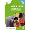 Modelle, pistole e mozzarelle - Nuova Edizione