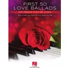 FIRST 50 LOVE BALLADS YOU SHOULD PLAY ON PIANO
