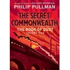 The Book of Dust: The Secret Commonwealth (Book of Dust, Volume 2)