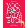 Yoo-Hoo, Ladybug!