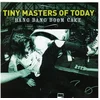 posneti mediji TINY MASTERS OF TODAY - BANG BANG BOOM CAKE - 1CD, (406869)