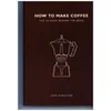How to Make Coffee