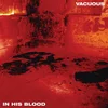 Vacuous - In His Blood (Limited Edition) (LP)