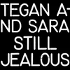 Tegan And Sara - Still Jealous (RSD 2022) (Coloured) (LP)