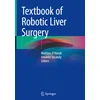 Textbook of Robotic Liver Surgery