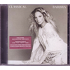 Barbra Streisand - Classical Barbra (Reissue) (Remastered) (CD)