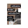 Muška azbuka - Mirjana Bobić Mojsilović