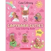 Capybara Cuties: Cozy Coloring Book