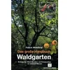 Das große Handbuch Waldgarten