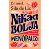 Nikad bolja: Sve o famoznoj menopauzi