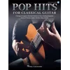 POP HITS FOR CLASSICAL GUITAR + AUDIO ACCESS