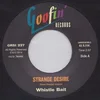 Whistle Bait - Strange Desire/ You Dont Care (LP)
