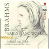BRAHMS:EARLY piano WORKS VOL.2