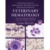Veterinary Hematology - Atlas of Common Domestic and Non-Domestic Species, Third Edition
