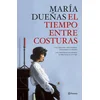 EL TIEMPO ENTRE COSTURAS