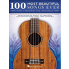 100 MOST BEAUTIFUL SONGS EVER FOR UKULELE