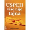 Uspeh više nije tajna - 2500 poslovnih misli i izraza