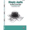 SIMPLY JOPLIN 12 OF HIS RAGTIME EASY PIANO