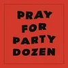 Party Dozen - Pray For Party Dozen (Reissue) (Red Coloured) (LP)