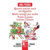 Questo amore sara un disastro-Molto amore per nulla-Tutto a posto tranne l’amore