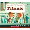 If You Were a Kid Aboard the Titanic (If You Were a Kid)