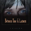Chikiss - Between Time And Laziness (LP)