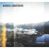 Barnill Brothers - A Better Place (LP)