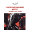 Elektrokardiografske metode u svakodnevnoj praksi