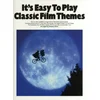 ITS EASY TO PLAY CLASSIC FILM THEMES PIANO