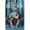 Bound (a steamy monster romance, HARDCOVER)