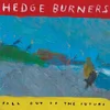 Hedge Burners - Fall Out Of The Future (Recycled Coloured) (LP)