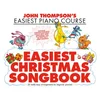 THOMPSON:EASIEST CHRISTMAS SONGBOOK EASIEST PIANO