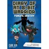 Diary of an 8-Bit Warrior: Forging Destiny (Book 6 8-Bit Warrior series)