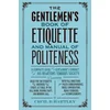 Gentlemens Book of Etiquette and Manual of Politeness