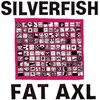 Silverfish - Fat Axl (Limited Edition) (Red Splatter Coloured) (LP)
