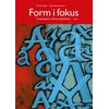 Form i Fokus: ovningsbok i Svensk grammatik. Book A