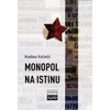 Monopol na istinu