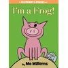 Im a Frog! (An Elephant and Piggie Book)