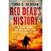 Red Dead's History: A Video Game, an Obsession, and America's Violent Past